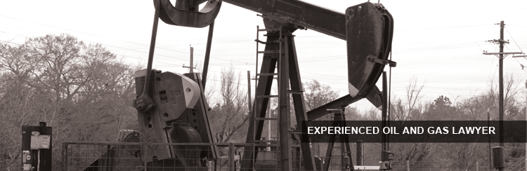 Experienced Oil and Gas Lawyer